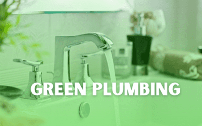 Our Top 7 Green Plumbing Tips For a Greener Future